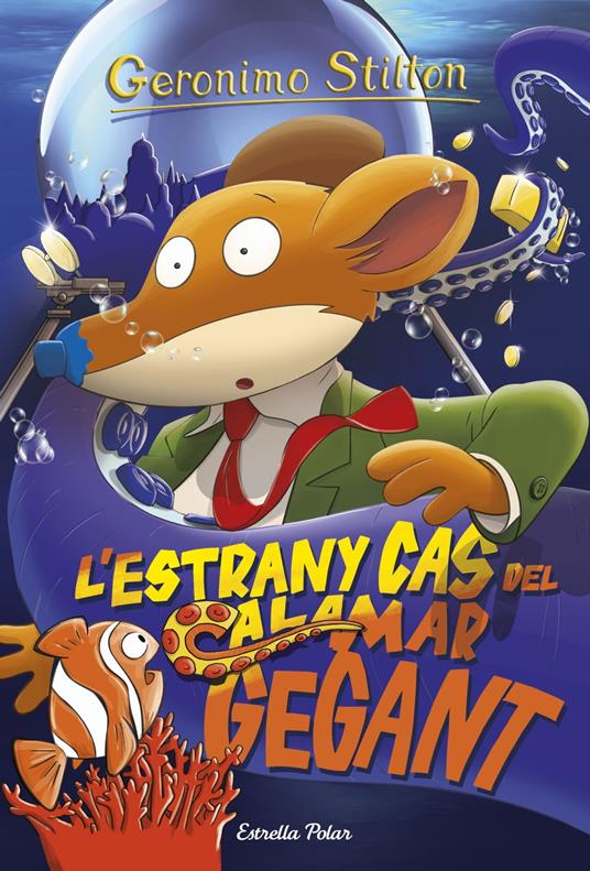 L'estrany cas del calamar gegant - Gerónimo Stilton,David Nel·lo - ebook