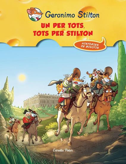 Un per tots, tots per Stilton - Gerónimo Stilton,David Nel·lo - ebook