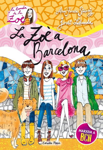 7. La Zoè a Barcelona - Ana García-Siñeriz,Jordi Labanda Blanco,Iolanda López Vivancos - ebook
