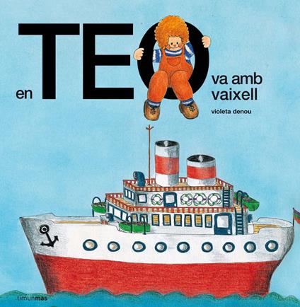 En Teo va amb vaixell - Violeta Denou - ebook