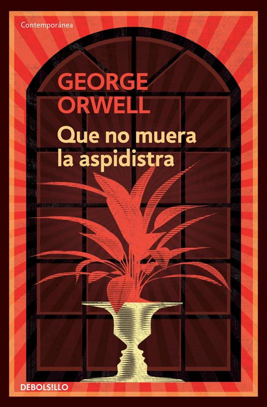 Que no muera el aspidistra (edición definitiva avalada por The Orwell Estate)