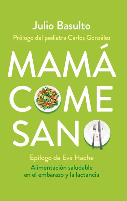 Mamá come sano