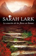 La estación de las flores en llamas (Trilogía del Fuego 1)