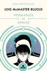 Hermanos de armas (Las aventuras de Miles Vorkosigan 8)