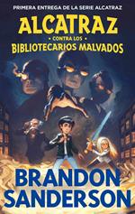Alcatraz contra los Bibliotecarios Malvados (Alcatraz contra los Bibliotecarios Malvados 1)
