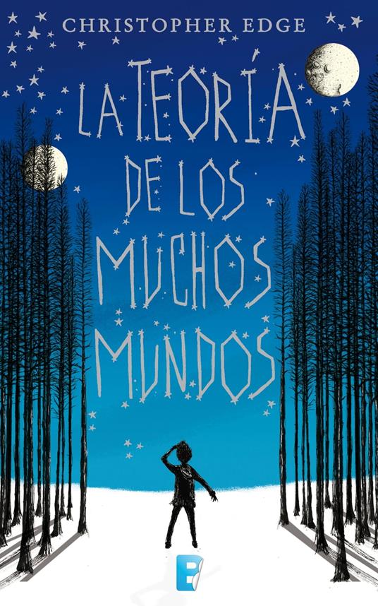 La teoría de los muchos mundos - Christopher Edge,Luis Noriega - ebook