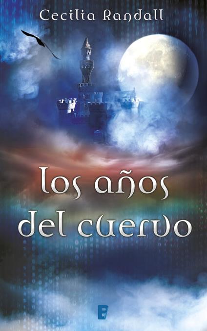 Los años del cuervo (Las Tormentas del Tiempo 3) - Cecilia Randall - ebook
