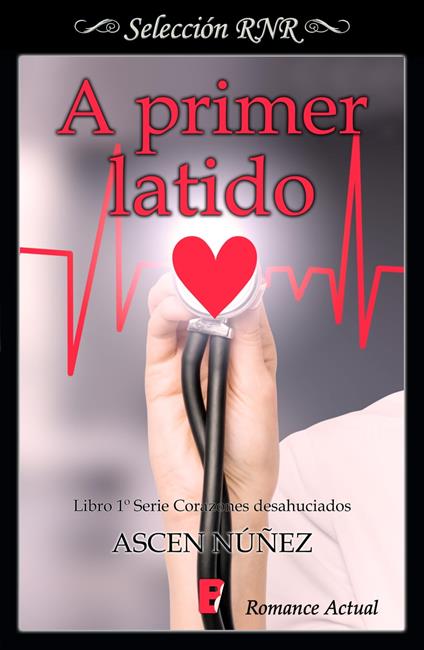 A primer latido (Corazones desahuciados 1)