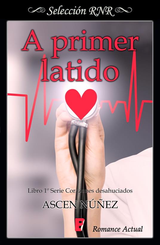 A primer latido (Corazones desahuciados 1)