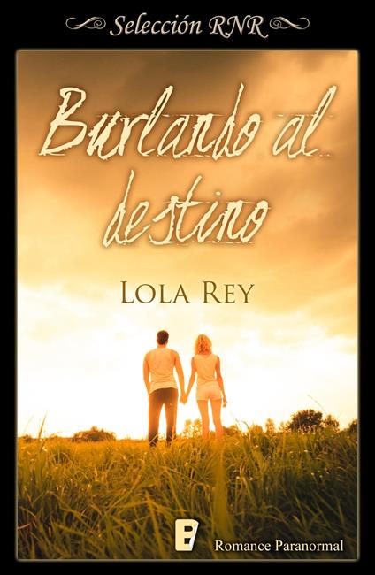 Burlando al destino (Cruce de destinos 2) - Lola Rey - ebook
