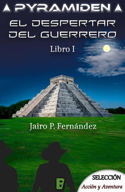 El despertar del guerrero (Pyramiden 1) - Jairo P. Fernández - ebook