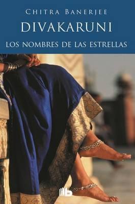 Los Nombres de Las Estrellas - Chitra Banerjee Divakaruni - cover