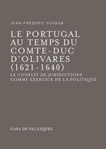 Le Portugal au temps du comte-duc d'Olivares (1621-1640)
