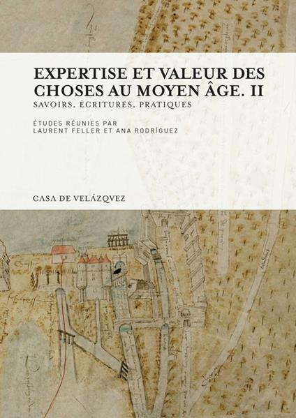 Expertise et valeur des choses au Moyen Âge. II