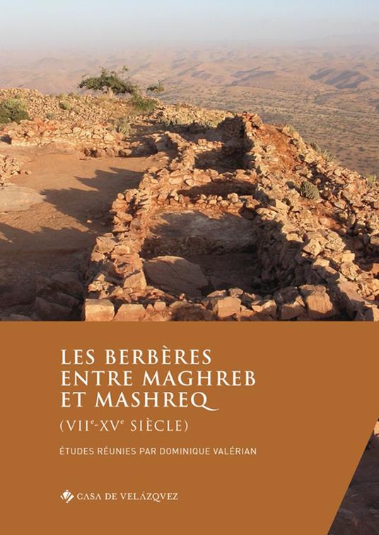 Les Berbères entre Maghreb et Mashreq (viie-xve siècle)