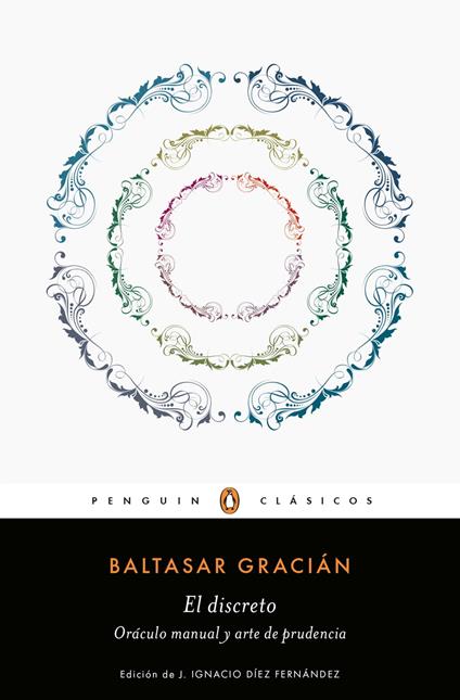 El discreto y Oráculo manual y arte de prudencia (Los mejores clásicos)