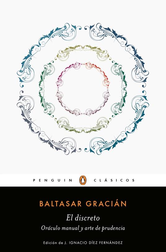 El discreto y Oráculo manual y arte de prudencia (Los mejores clásicos)