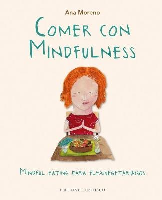 Comer con Mindfulness - ANA BEATRIZ MORENO DÍAZ - cover