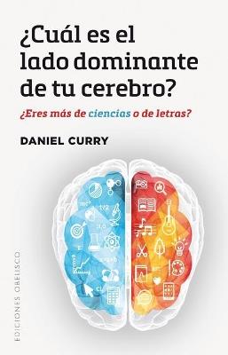 ¿Cuál es el lado dominante de tu cerebro? - DANIEL CURRY - cover