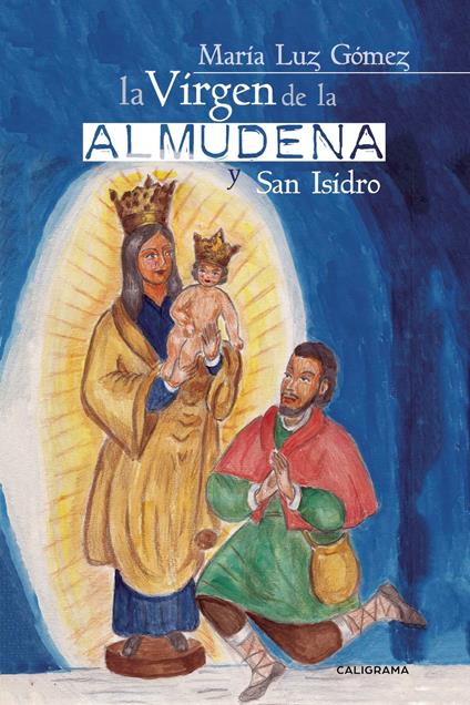 La Virgen de la Almudena y San Isidro