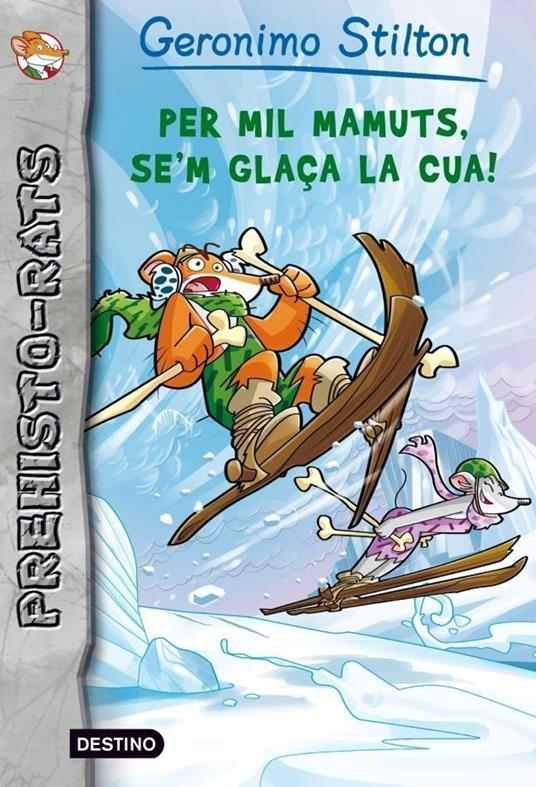 Per mil mamuts, se'm glaça la cua! - Gerónimo Stilton - ebook