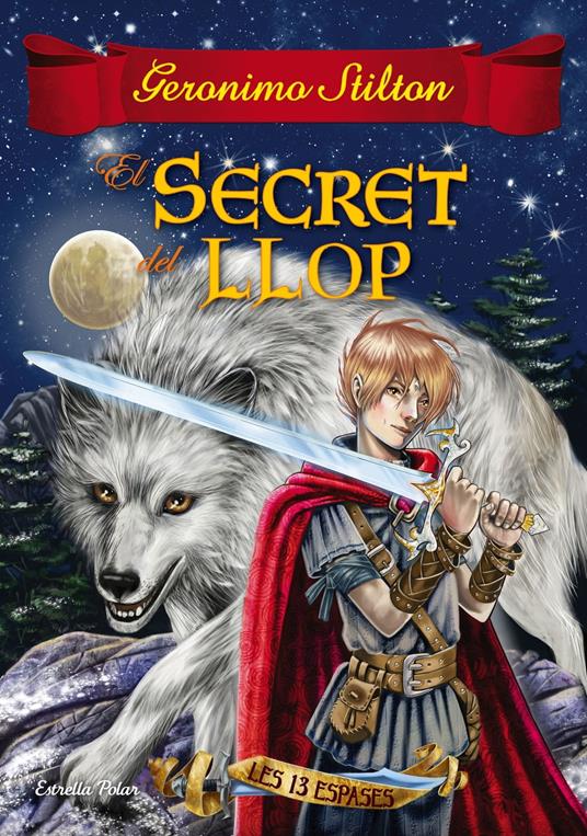 El secret del llop - Gerónimo Stilton,Xavier Solsona Brillas - ebook