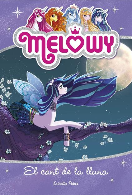 Melowy. El cant de la lluna - Danielle Star,Maria Llopis Freixas - ebook