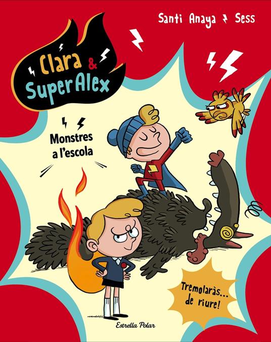 Clara & SuperAlex. Monstres a l'escola - Santi Anaya,Sess Boudebesse - ebook