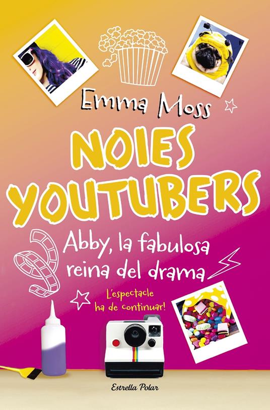 Noies youtubers. Abby, la fabulosa reina del drama - Emma Moss,M. Dolors Ventós Navés - ebook