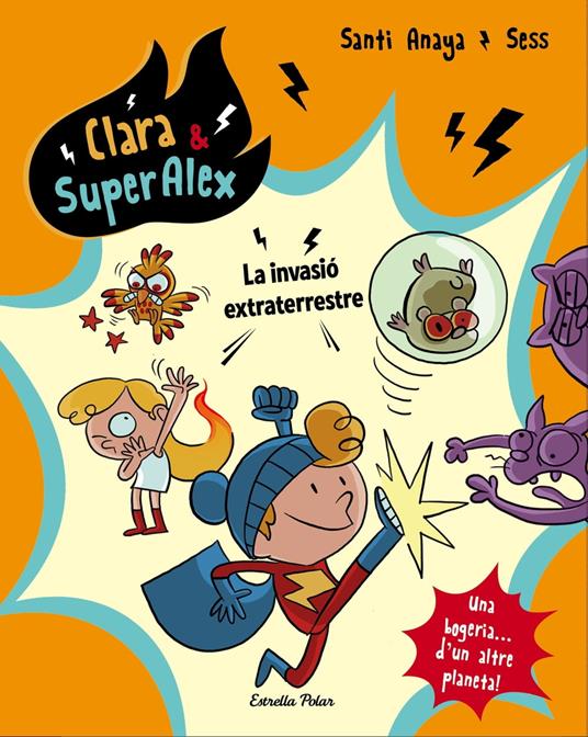 Clara & SuperÀlex. La invasió extraterrestre - Santi Anaya - ebook