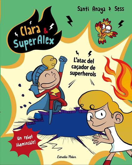 Clara & SuperÀlex. L'atac del caçador de superherois - Santi Anaya - ebook