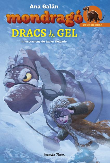 Mondragó 5. Dracs de gel - Javier Delgado González,Ana Galán,Ricard Bonmatí Guidonet - ebook