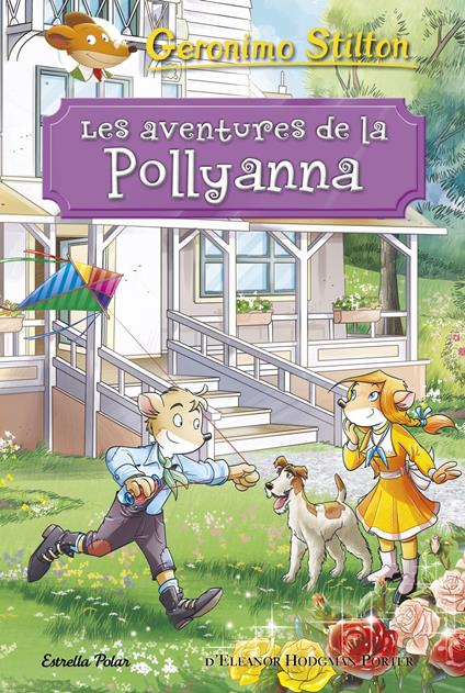 Les aventures de la Pollyanna - Gerónimo Stilton,Xavier Solsona Brillas - ebook