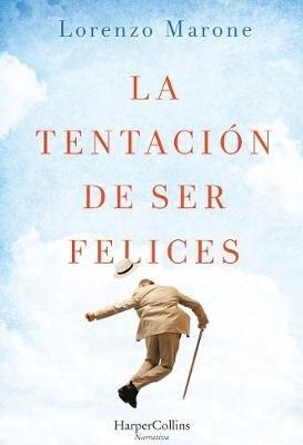 La Tentaci n de Ser Felices - Lorenzo Marone - cover