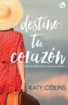 Destino: tu corazón - Katy Colins - cover