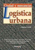 Logística urbana. Ciudad y mercancías