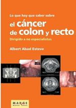 Lo que hay que saber sobre el cáncer de colon y recto