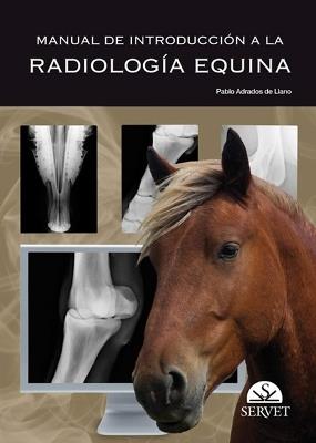 Manual de introducción a la radiología equina - Pablo Adrados - copertina