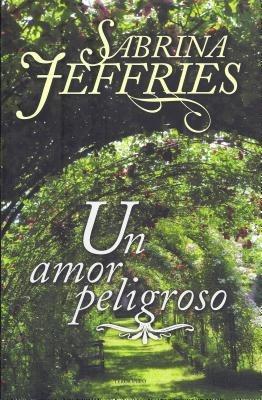 Un Amor Peligroso - Sabrina Jeffries - cover