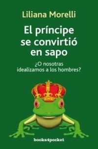 Principe Se Convirtio En Sapo, El - Liliana Morelli - cover