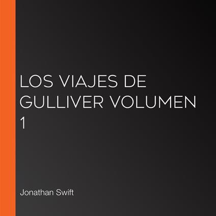 Los viajes de Gulliver Volumen 1