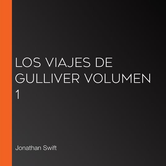 Los viajes de Gulliver Volumen 1