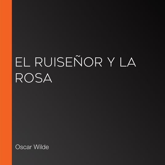 El ruiseñor y la rosa