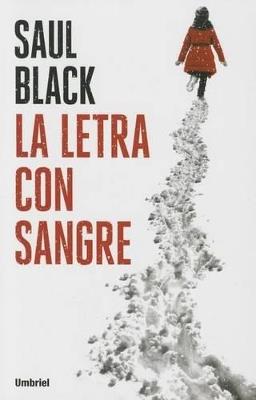 La letra con sangre - Saul Black - cover