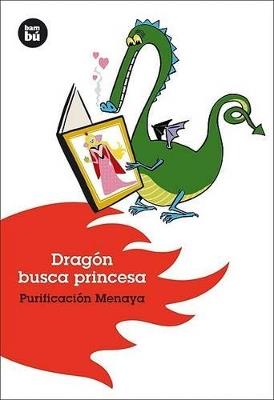 Dragón busca princesa - Purificación Menaya Moreno - cover