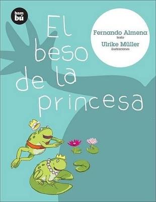 BESO DE LA PRINCESA,EL BAMBU 6AÑOS - FERNANDO ALMENA - cover
