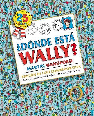 Donde esta Wally?: Edicion de lujo 25 aniversario / Where's Wally?: 25th Anniversary Edition - Martin Handford - cover
