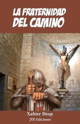 La Fraternidad Del Camino - Xabier Deop - cover