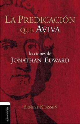 La predicación que aviva: Jonathan Edward's Lessons - Ernest Klassen - cover