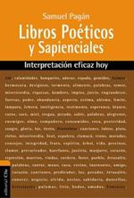 Libros Poéticos y Sapienciales del Antiguo Testamento. Interpretación eficaz hoy